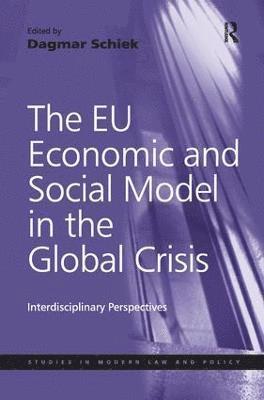 bokomslag The EU Economic and Social Model in the Global Crisis