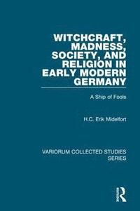 bokomslag Witchcraft, Madness, Society, and Religion in Early Modern Germany