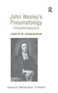 bokomslag John Wesley's Pneumatology