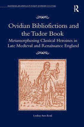 bokomslag Ovidian Bibliofictions and the Tudor Book