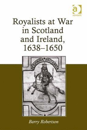 bokomslag Royalists at War in Scotland and Ireland, 1638-1650