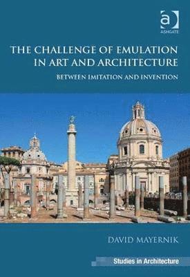 The Challenge of Emulation in Art and Architecture 1