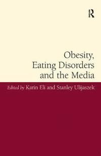 bokomslag Obesity, Eating Disorders and the Media