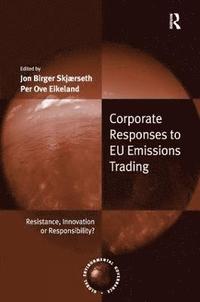 bokomslag Corporate Responses to EU Emissions Trading