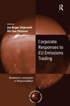 Jon Birger Skjærseth, Per Ove Eikeland - Corporate Responses to EU Emissions Trading, Inbunden