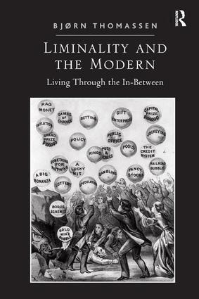 Bjørn Thomassen - Liminality and the Modern, Inbunden