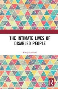 bokomslag The Intimate Lives of Disabled People
