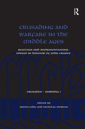 Simon John, Nicholas Morton - Crusading and Warfare in the Middle Ages, Inbunden