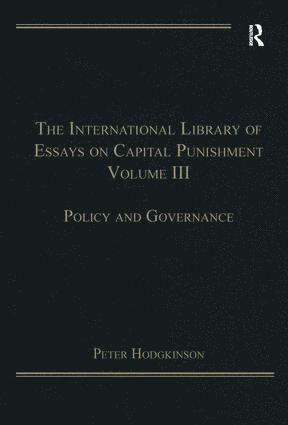 International Library of Essays on Capital Punishment, Volume 3