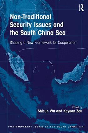Shicun Wu, Keyuan Zou - Non-Traditional Security Issues and the South China Sea, Inbunden