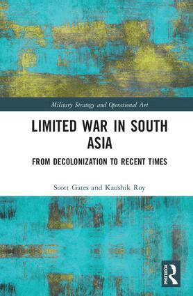 Scott Gates, Kaushik Roy - Limited War in South Asia, Inbunden