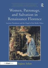 bokomslag Women, Patronage, and Salvation in Renaissance Florence