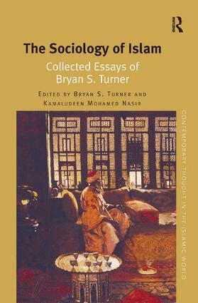 Bryan S. Turner, Kamaludeen Mohamed Nasir - Sociology of Islam, Inbunden
