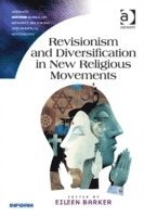 bokomslag Revisionism and Diversification in New Religious Movements