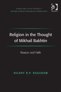 bokomslag Religion in the Thought of Mikhail Bakhtin