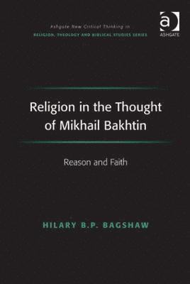 Religion in the Thought of Mikhail Bakhtin 1