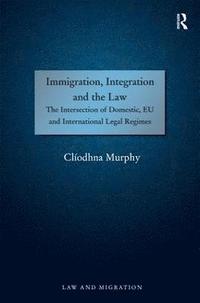 bokomslag Immigration, Integration and the Law