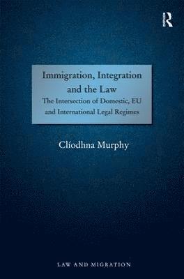 bokomslag Immigration, Integration and the Law