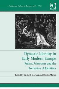 bokomslag Dynastic Identity in Early Modern Europe