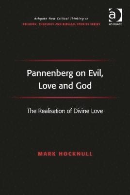 Pannenberg on Evil, Love and God 1