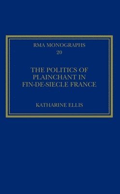 bokomslag Politics of Plainchant in fin-de-si?e France