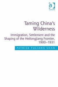 bokomslag Taming China's Wilderness