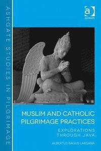 bokomslag Muslim and Catholic Pilgrimage Practices