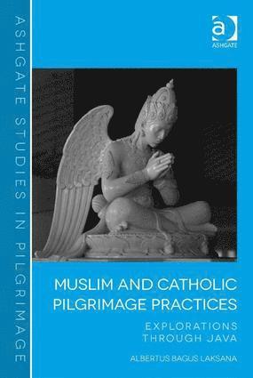 bokomslag Muslim and Catholic Pilgrimage Practices