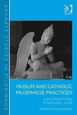 Muslim and Catholic Pilgrimage Practices