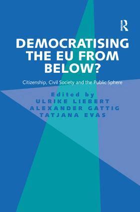 Ulrike Liebert, Alexander Gattig - Democratising the EU from Below?, Inbunden