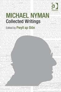 bokomslag Michael Nyman: Collected Writings