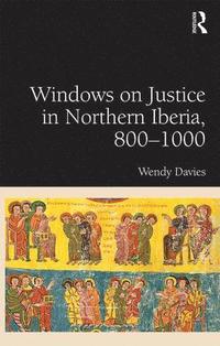 bokomslag Windows on Justice in Northern Iberia, 800?1000
