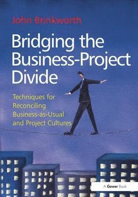 Bridging the Business-Project Divide 1