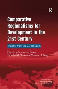 bokomslag Comparative Regionalisms for Development in the 21st Century