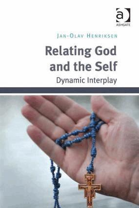 Jan-Olav Henriksen - Relating God and the Self, Inbunden