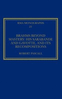 Brahms Beyond Mastery 1