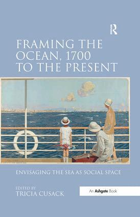 Tricia Cusack - Framing the Ocean, 1700 to the Present, Inbunden