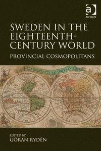 bokomslag Sweden in the Eighteenth-Century World