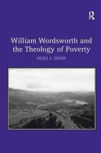 bokomslag William Wordsworth and the Theology of Poverty