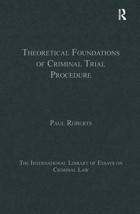 Paul Roberts - Theoretical Foundations of Criminal Trial Procedure, Inbunden