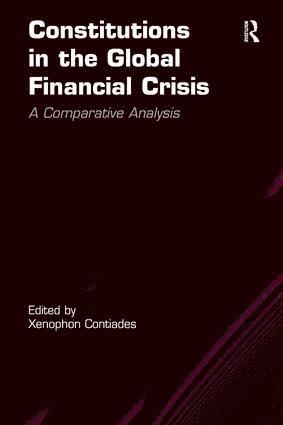 Xenophon Contiades - Constitutions in the Global Financial Crisis, Inbunden