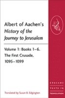 Albert of Aachen's History of the Journey to Jerusalem