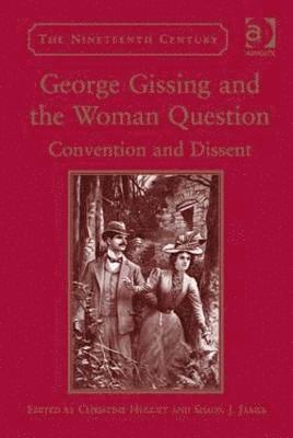 Christine Huguet, Simon J. James, Simon J James - George Gissing and the Woman Question, Inbunden