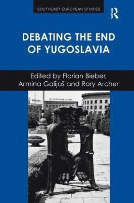 bokomslag Debating the End of Yugoslavia