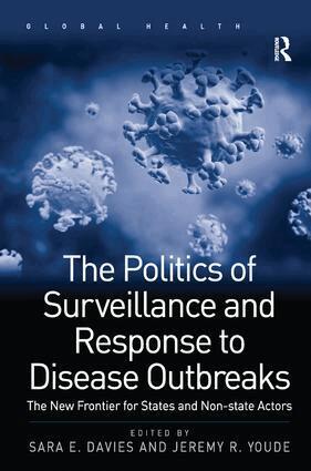 Sara E. Davies, Jeremy R. Youde - Politics of Surveillance and Response to Disease Outbreaks, Inbunden