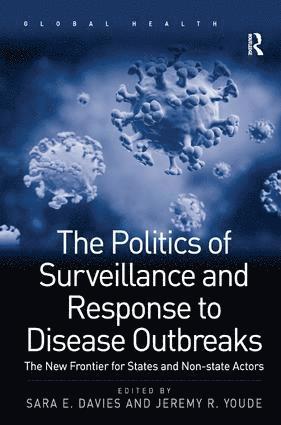 Sara E. Davies, Jeremy R. Youde - Politics of Surveillance and Response to Disease Outbreaks, Inbunden