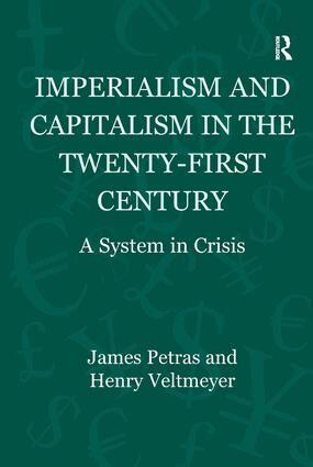 James Petras, Henry Veltmeyer, Humberto Márquez - Imperialism and Capitalism in the Twenty-First Century, Inbunden
