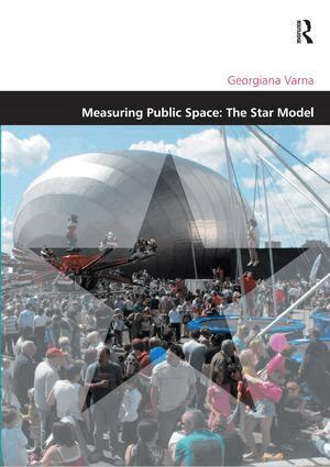 Georgiana Varna - Measuring Public Space: The Star Model, Inbunden