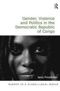 bokomslag Gender, Violence and Politics in the Democratic Republic of Congo
