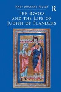 bokomslag The Books and the Life of Judith of Flanders